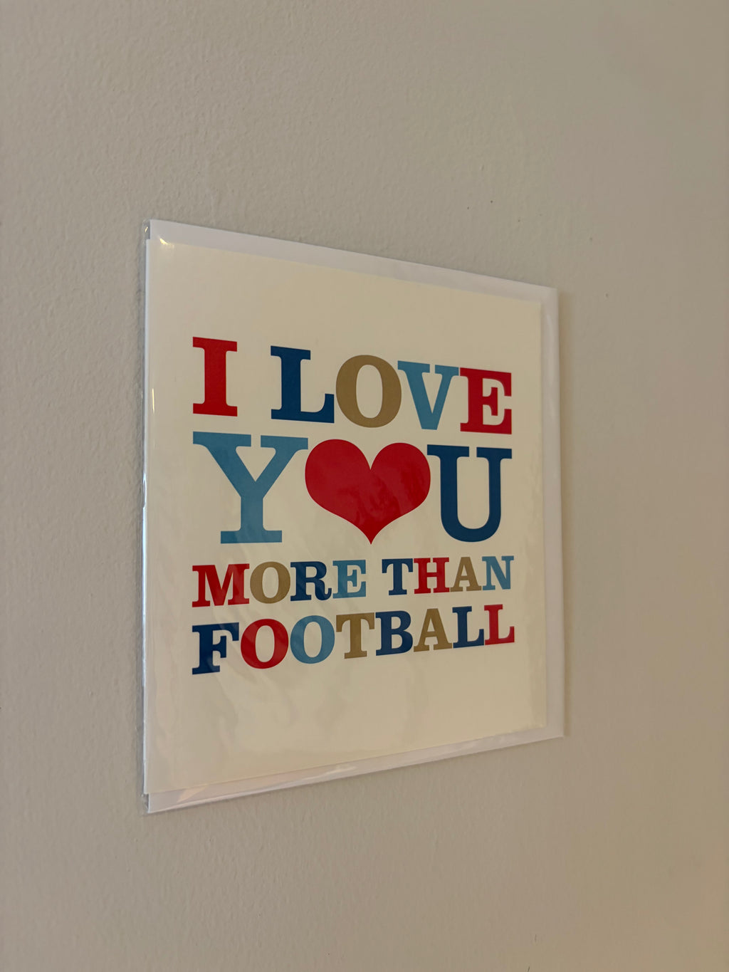 I Love You More Than Football Card