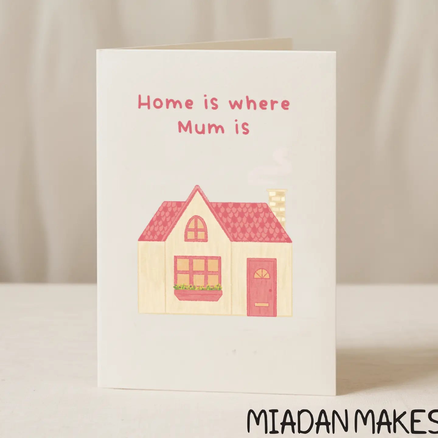 Home is Where Mum is Card 5x7