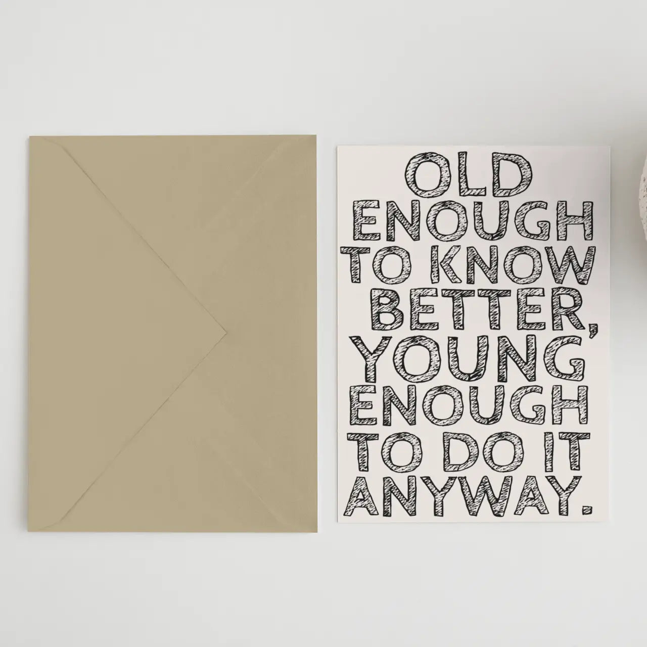 Old Enough to Know Better Card A6